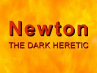 Newton: Temný kacíř